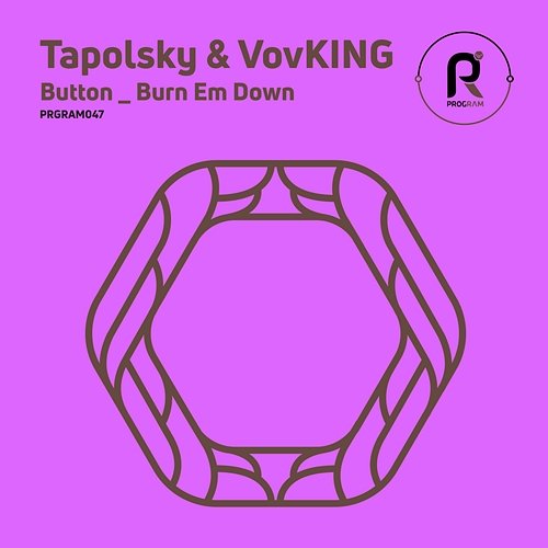 Button / Burn Em Down VovKING, Tapolsky