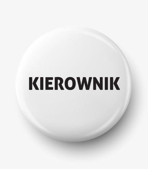 Button przypinka z grafiką kierownik, średnica 58 mm, biały Inna marka