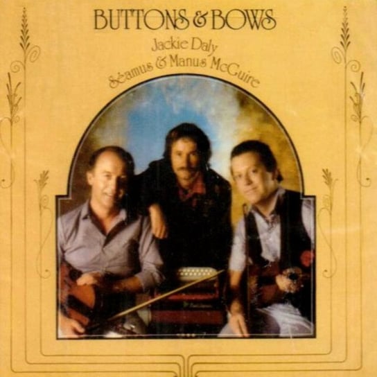 Buttons and Bows Jackie Daly, Manus McGuire, Seamus McGuire