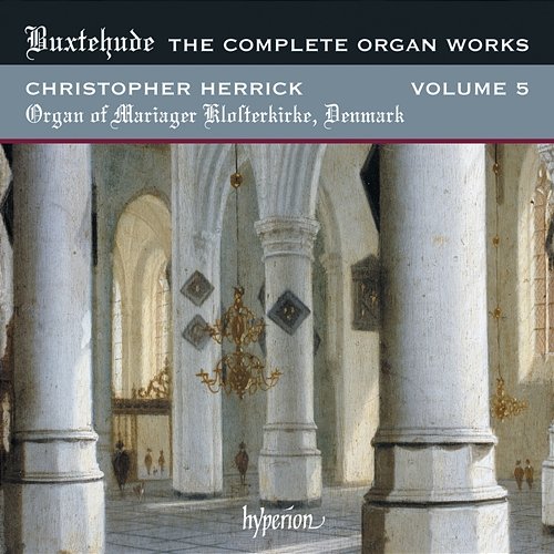 Buxtehude: Complete Organ Works, Vol. 5 – Mariager Klosterkirke Christopher Herrick