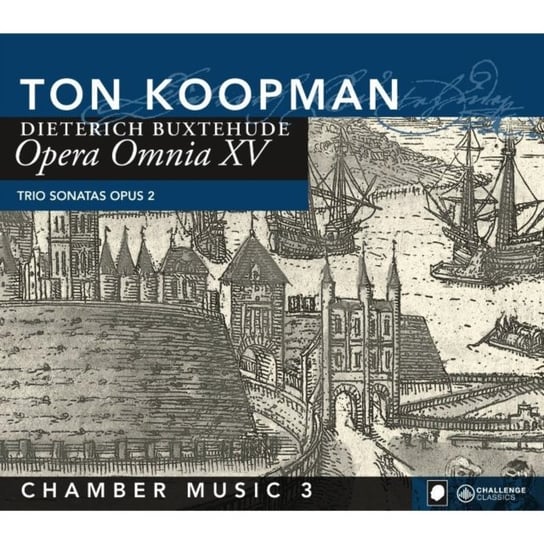 Buxtehude: Opera Omnia XV - Chamber music. Volume 3 Amsterdam Baroque Orchestra