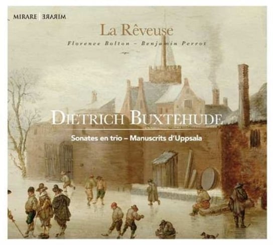 Buxtehude: Sonates en trio - Manuscrits d'Uppsala La Reveuse