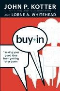 Buy-In Kotter John P., Whitehead Lorne A.
