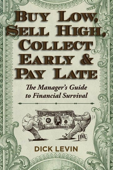 Buy Low, Sell High, Collect Early and Pay Late Levin D.