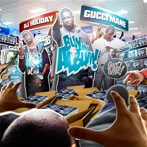 Buy My Album Gucci Mane