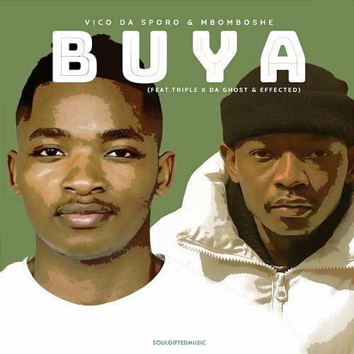 Buya Vico Da Sporo and Mbomboshe feat. Effected, Triple X Da Ghost