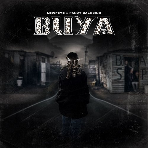 Buya Lowfeye & Fanaticalb3ing
