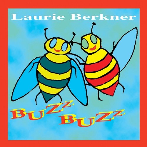 Buzz Buzz The Laurie Berkner Band