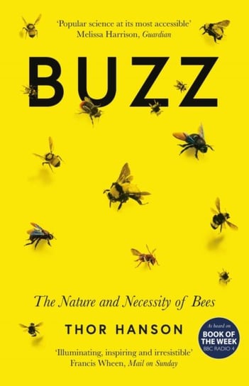 Buzz: The Nature and Necessity of Bees Hanson Thor