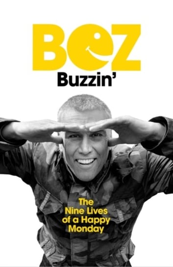 Buzzin': The Nine Lives of a Happy Monday Bez