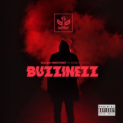 Buzzinezz Killer Inkstinkt feat. Noble Zetto