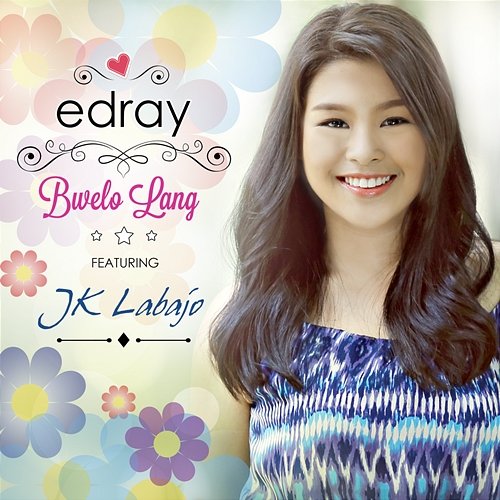 Bwelo Lang Edray Teodoro feat. JK Labajo