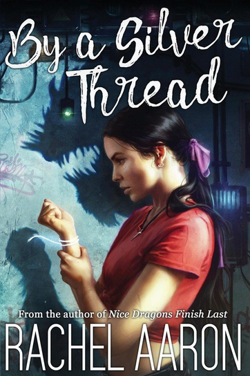 By a Silver Thread Rachel Aaron