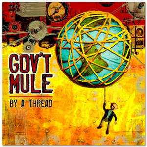By a Thread Gov't Mule