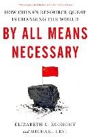 By All Means Necessary Economy Elizabeth C., Levi Michael
