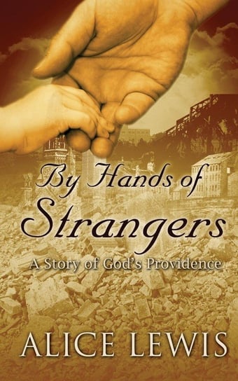 By Hands of Strangers Lewis Alice