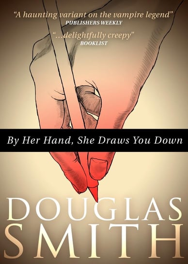 By Her Hand, She Draws You Down Douglas Smith