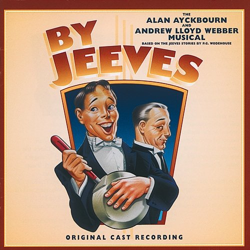 By Jeeves -The Alan Ayckbourn And Andrew Lloyd Webber Musical Andrew Lloyd Webber, By Jeeves 1996 Original London Cast