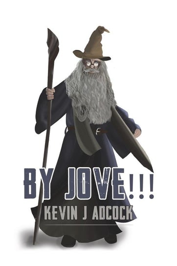 By Jove!!! Adcock Kevin J