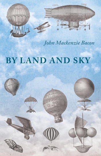 By Land and Sky Bacon John Mackenzie