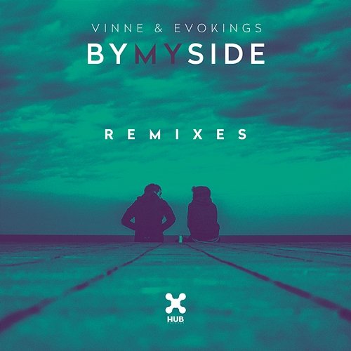 By My Side (Remixes) VINNE, Evokings, LOthief