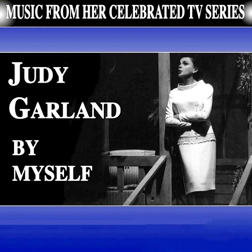By Myself Judy Garland