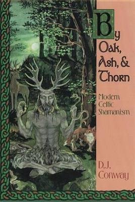 By Oak, Ash and Thorn Conway Deanna J.