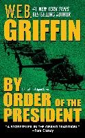 By Order of the President Griffin W.E.B.
