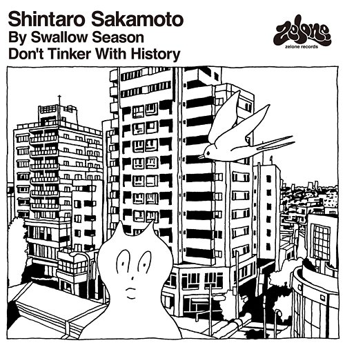 By Swallow Season / Don't Tinker With History Shintaro Sakamoto