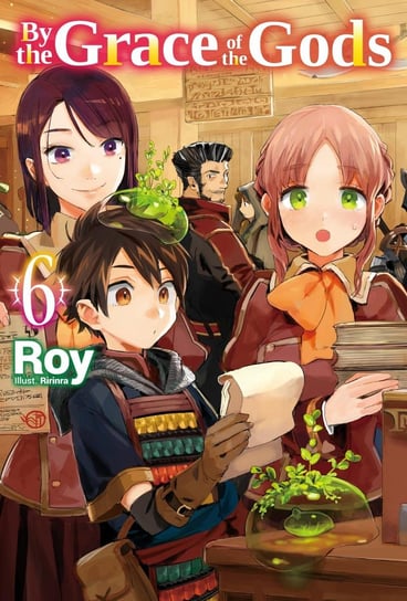 By the Grace of the Gods: Volume 6 Roy