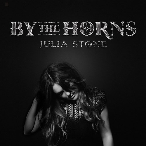 By The Horns Julia Stone