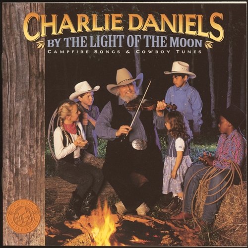 By the Light of the Moon - Campfire Songs & Cowboy Tunes Charlie Daniels