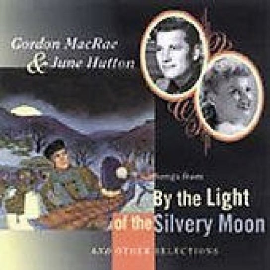 By The Light Of The Silvery Moon June Hutton