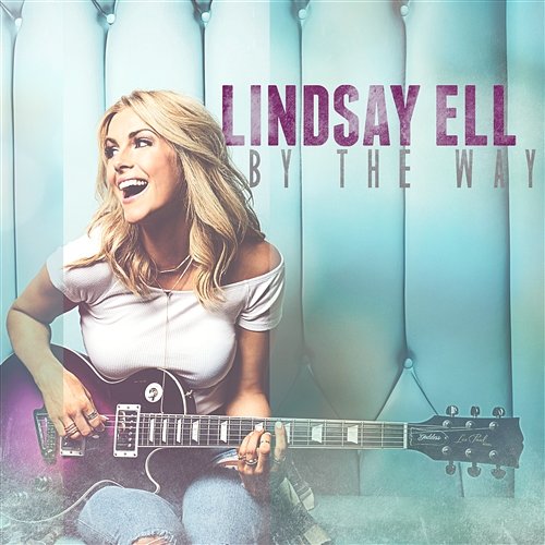 By The Way Lindsay Ell