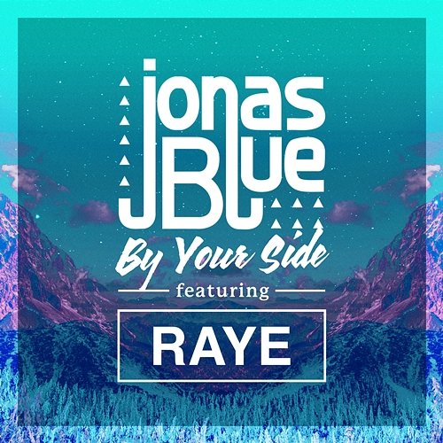 By Your Side Jonas Blue feat. Raye