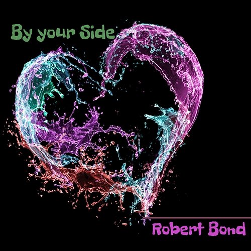 By Your Side Robert Bond