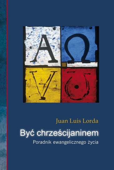Być chrześcijaninem Lorda Juan Luis