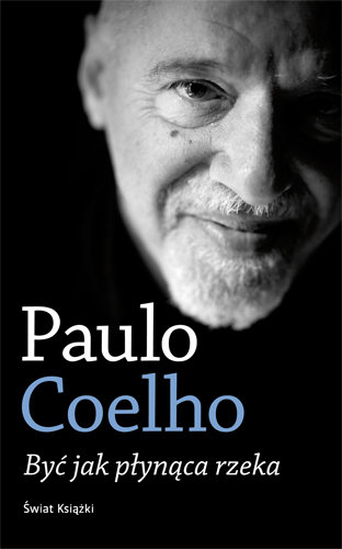 Być jak płynąca rzeka Coelho Paulo