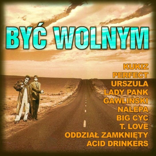 Być wolnym Various Artists