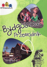 Bydgoszcz. Przewodnik Opracowanie zbiorowe