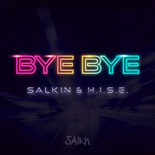 Bye Bye Salkin, H.I.S.E.