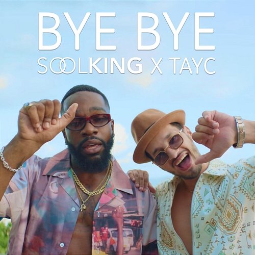 Bye Bye Soolking feat. Tayc
