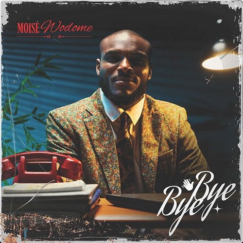 Bye Bye Moïse Wodome