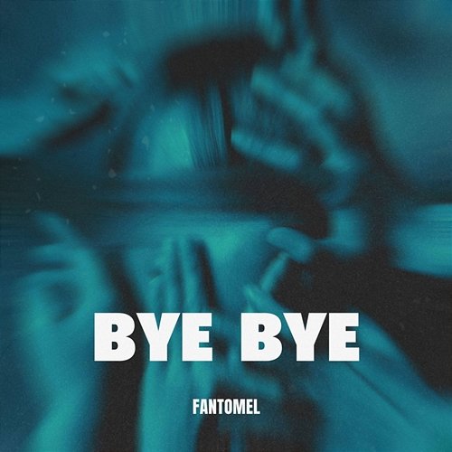 Bye Bye Fantomel