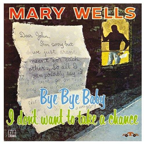 Bye Bye Baby I Don't Want to Take a Chance Mary Wells