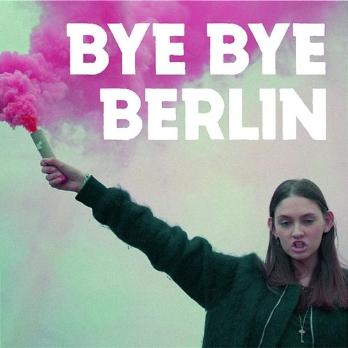 Bye Bye Berlin Tocotronic