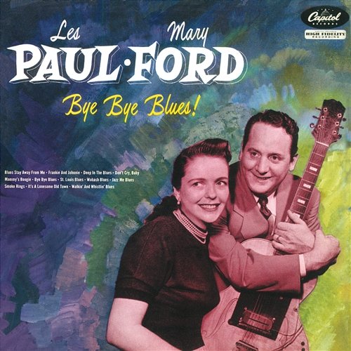 Bye Bye Blues Les Paul, Mary Ford