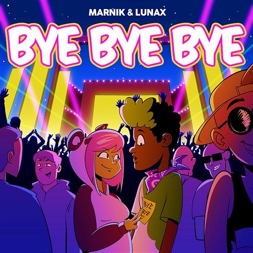 Bye Bye Bye Marnik & LUNAX