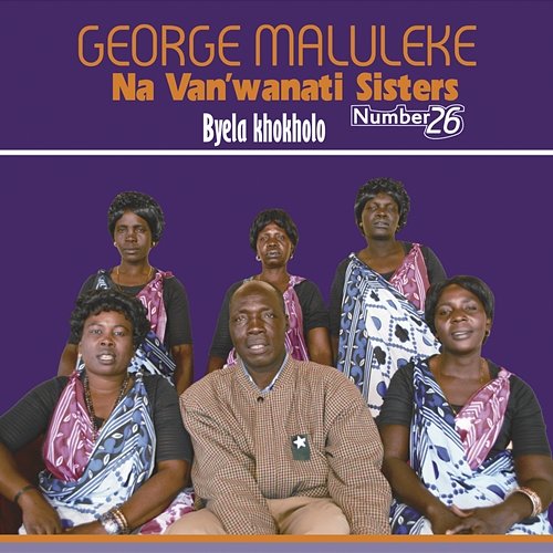 Byela Khokholo George Maluleke Navan'Wanati Sisters No.25