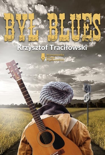 Był blues Traciłowski Krzysztof R.